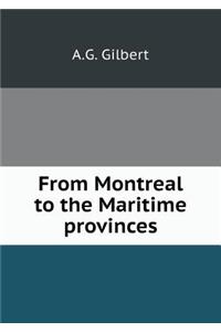 From Montreal to the Maritime Provinces