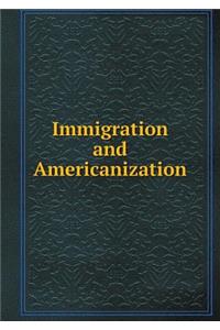 Immigration and Americanization