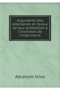 Arguments des Allemands en faveur de leur prétention à l'invention de l'imprimerie