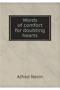 Words of Comfort for Doubting Hearts