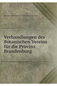 Verhandlungen Des Botanischen Vereins Für Die Provinz Brandenburg