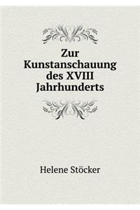 Zur Kunstanschauung Des XVIII Jahrhunderts