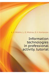 Information Technologies in Professional Activity. Tutorial