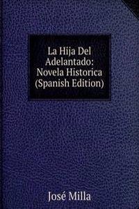 La Hija Del Adelantado: Novela Historica (Spanish Edition)