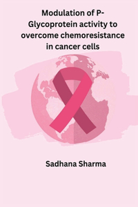 Modulation of P-Glycoprotein activity to overcome chemoresistance in cancer cells