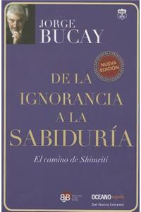 De la Ignorancia a la Sabiduria