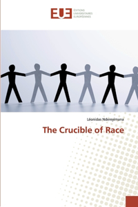 The Crucible of Race