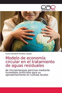 Modelo de economía circular en el tratamiento de aguas residuales