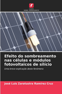 Efeito do sombreamento nas células e módulos fotovoltaicos de silício