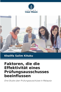 Faktoren, die die Effektivität eines Prüfungsausschusses beeinflussen