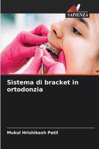Sistema di bracket in ortodonzia