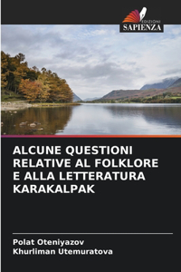 Alcune Questioni Relative Al Folklore E Alla Letteratura Karakalpak