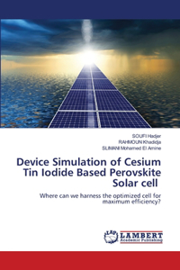 Device Simulation of Cesium Tin Iodide Based Perovskite Solar cell