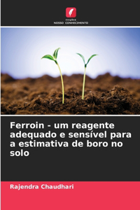 Ferroin - um reagente adequado e sensível para a estimativa de boro no solo