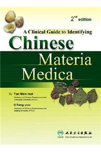 Clinical Guide to Identifying Chinese Materia Medica