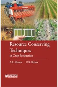 Resource Conserving Techniques in Crop Production P/B