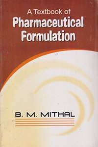 A Textbook Of Pharmaceutical Formulation