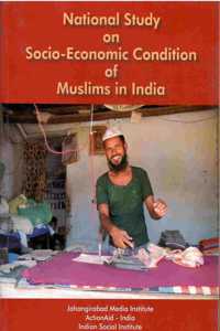 National Study On SocioEconomic Condition Of Muslims In India