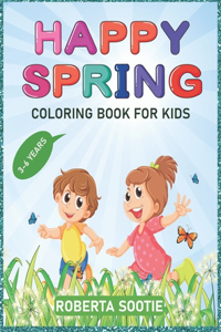 Happy Spring Coloring Book for Kids 3-6 years