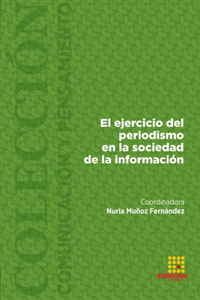 ejercicio del periodismo en la sociedad de la información