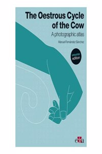 The Oestrous Cycle of the Cow. Updated Edition