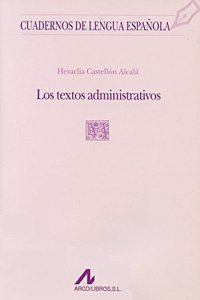 Los textos administrativos (R) (2000) [Paperback] [Jan 01, 2013] CASTELLON ALCALA, HERACLIA