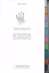 Prevensuic. Guia practica de prevencion del suicidio para profesionales sanitarios