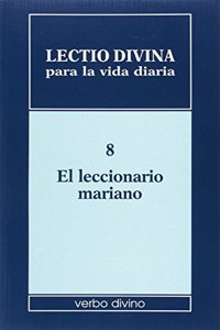 Lectio divina para la vida diaria: El leccionario mariano: Volumen 8