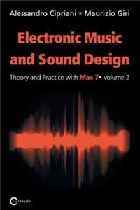 Electronic Music and Sound Design - Theory and Practice with Max 7 - Volume 2 (Second Edition)