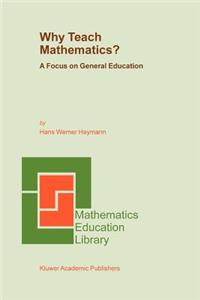 Why Teach Mathematics?