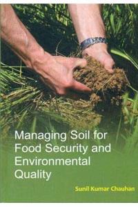 Managing Soil For Food Security And Environmental Quality