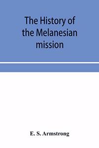 The history of the Melanesian mission