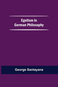 Egotism In German Philosophy