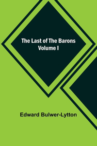Last of the Barons Volume I