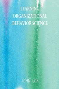 Learning Organizational Behavior Science