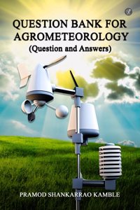 Question Bank for Agrometeorology (Question and Answer)