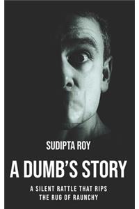 A Dumb's Story