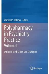 Polypharmacy in Psychiatry Practice, Volume I