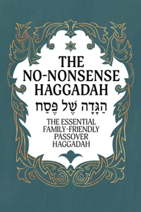 Haggadah for Passover - The No-Nonsense Haggadah