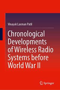 Chronological Developments of Wireless Radio Systems before World War II