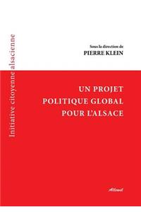 Un Projet Politique Global Pour L'Alsace