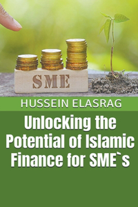 Unlocking the Potential of Islamic Finance for SME`S