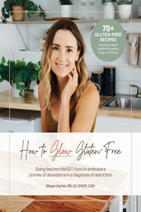 How To Glow Gluten-Free