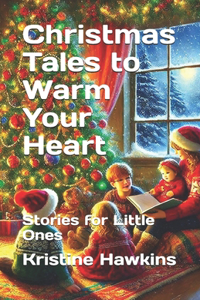 Christmas Tales to Warm Your Heart