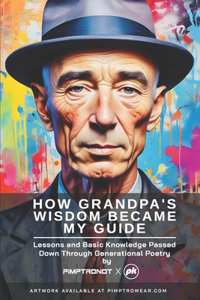 How Grandpa's Wisdom Became My Guide