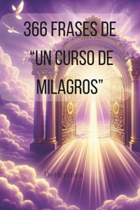 Frases de Inspiración y Motivación de Un Curso de Milagros