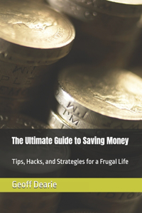 Ultimate Guide to Saving Money