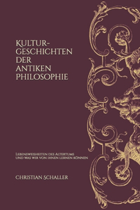 Kulturgeschichten der antiken Philosophie