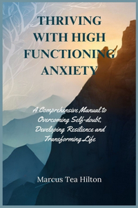 Thriving with High Functioning Anxiety