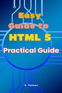 Easy Guide to HTML 5